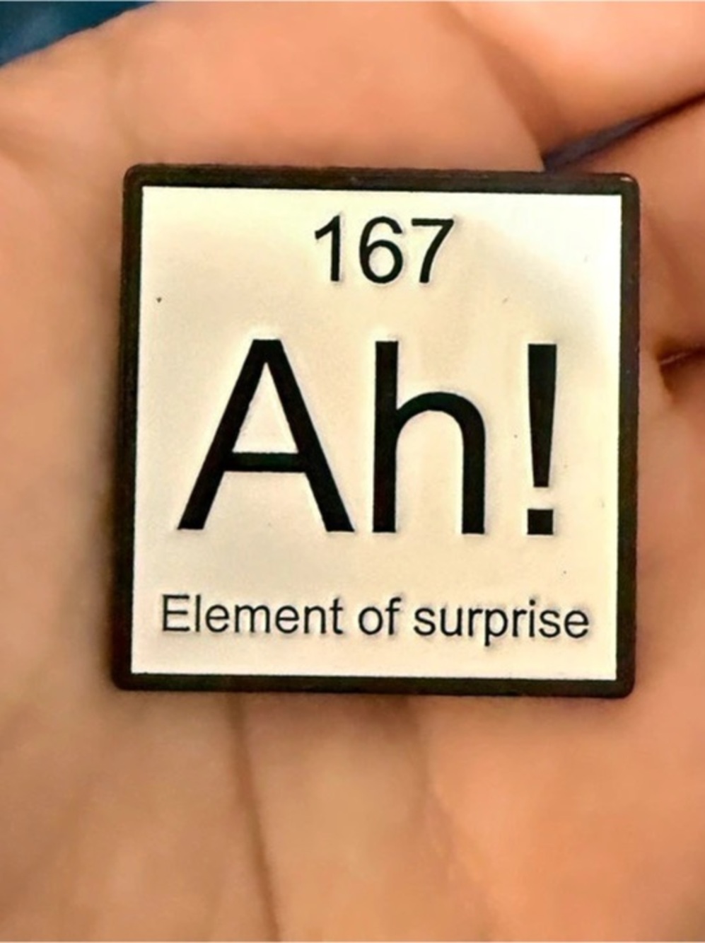 New Enamel Pin Unisex OS White Ah! Element of Surprise Science Humor Pun Gift